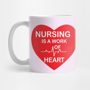 Nursing is work of Heart Red and white design for nurses and Medical Nursing students Mug